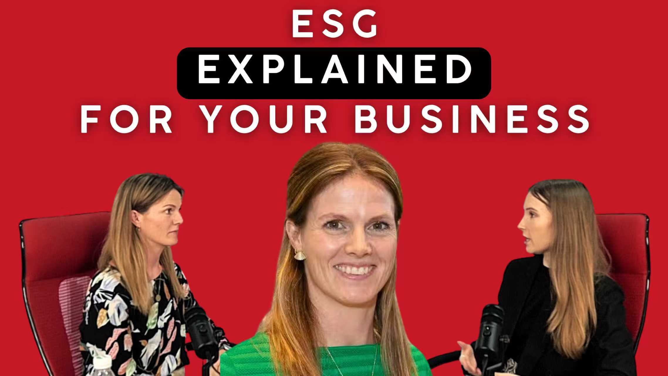 Podcast – ESG Explained: The Hidden Impact on Your Business